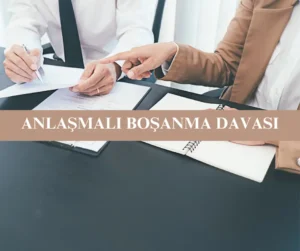 anlaşmalı boşanma