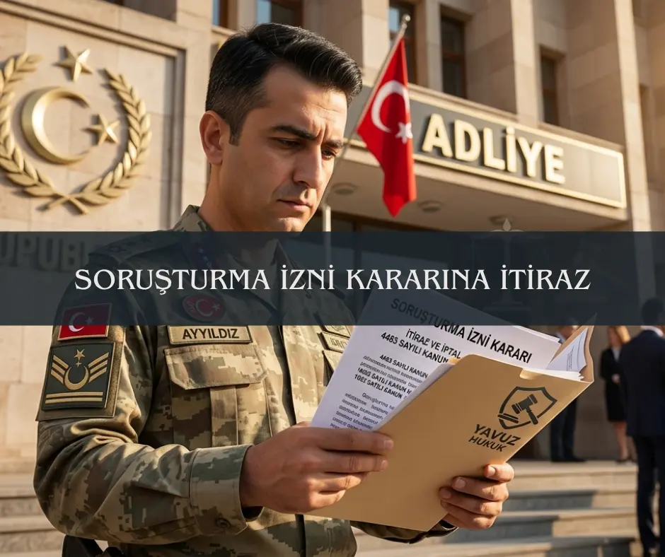 Soruşturma İzni Kararına İtiraz