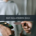 iban kullandırma suçu